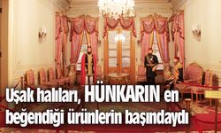 Uşak halıları, hünkarın en beğendiği ürünlerin başındaydı