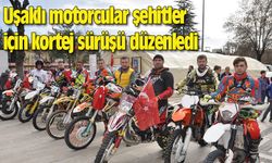Uşaklı motorcular şehitler için kortej sürüşü düzenledi