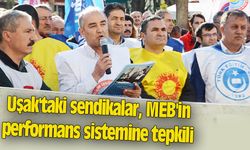 Uşak'taki sendikalar, MEB'in performans sistemine tepkili