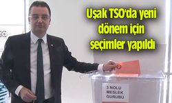 Uşak TSO'da yeni dönem için seçimler yapıldı