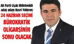 Basri Yıldırım: 24 Haziran seçimiyle bürokratik oligarşi tarihe karışacak