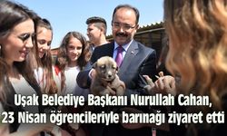 Uşak Belediye Başkanı Cahan, 23 Nisan öğrencileriyle barınağı ziyaret etti