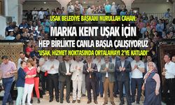 Cahan: Marka kent Uşak idealine personelimizin özverisiyle ulaşacağız