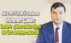 Mehmet Çakın: Hedeflere giden yolda vitesi bir üst seviyeye çıkardık