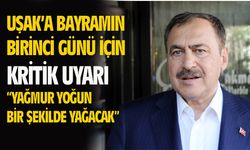 Uşak halkına bayram birinci günü için kritik uyarı
