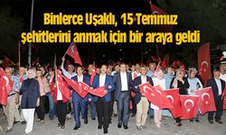 Binlerce Uşaklı, 15 Temmuz şehitlerini anmak için bir araya geldi