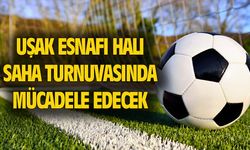 Uşak esnafı hala saha turnuvasında mücadele edecek