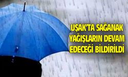 Uşak'ta bugün de sağanak yağış bekleniyor