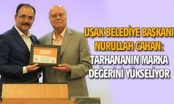 Başkan Cahan: Uşak tarhanasının marka değeri yükseliyor