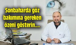 Sonbaharda göz bakımına özen göstermeniz gerekiyor