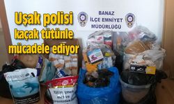 Uşak polisi kaçak tütünle mücadele ediyor