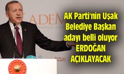 AK Parti'nin Uşak Belediye Başkan adayı belli oluyor