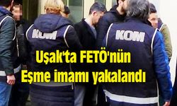 Uşak'ta FETÖ'nün Eşme imamı yakalandı