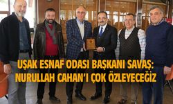 Atalay Savaş: Nurullah Cahan'ı çok özleyeceğiz