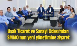 Uşak Ticaret ve Sanayi Odası'ndan SMMO'nun yeni yönetimine ziyaret