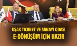 Uşak Ticaret ve Sanayi Odası, e-dönüşüm için hazır