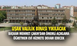 Uşak Valilik binası yıkılacak
