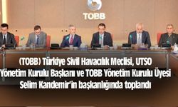 Türkiye Sivil Havacılık Meclisi, Selim Kandemir'in başkanlığında toplandı