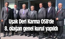 Uşak Deri Karma OSB'de 8. olağan genel kurul yapıldı