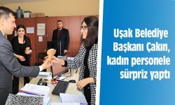Mehmet Çakın, kadın personele sürpriz yaptı