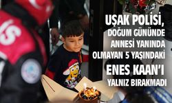 Uşak polisi, 5 yaşındaki Enes Kaan'a doğum günü sürprizi yaptı