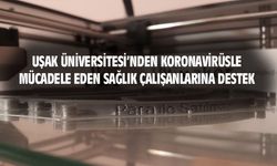 Uşak Üniversitesi'nden koronavirüsle mücadele eden sağlık çalışanlarına büyük katkı