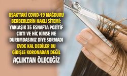 Berber esnafından haklı sitem: Bu gidişle koronadan değil açlıktan öleceğiz