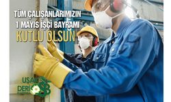 Uşak Deri Karma OSB, 1 Mayıs İşçi Bayramı mesajı