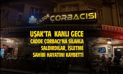 Uşak Cadde Çorbacısı Ahmet Yılmaz, iş yerinde silahlı saldırı sonucu hayatını kaybetti