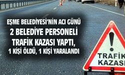 Eşme Belediyesi'nin acı günü...