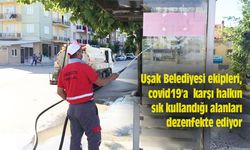 Uşak Belediyesi ekipleri, covid19'a karşı işlek noktaları dezenfekte ediyor