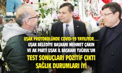 Uşak Belediye Başkanı Çakın ve AK Parti İl Başkanı Tuğrul'da da covid-19 pozitif çıktı