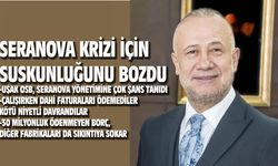 "Seranova yönetimi kötü niyetli davranıp borçları ödemeye yanaşmadı"