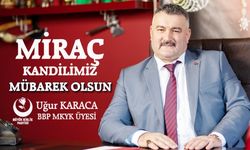 Uğur Karaca: Bu gece Miracın bereketiyle secdeye varalım