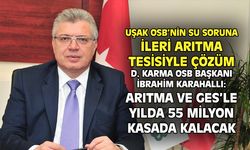 Uşak Deri Karma OSB'nin su sorunu ileri arıtma tesisiyle çözülecek