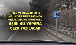 Uşak'taki bu 2 nokta arasında ortalama hızla radar uygulaması