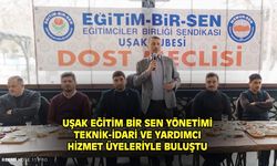 Uşak EBS'nin idari, teknik ve yardımcı hizmet üyeleriyle geniş katılımlı toplantı
