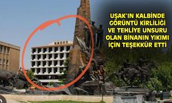 Uşak'ın kalbinde kentin görüntüsünü bozan binanın yıkımı için teşekkür etti