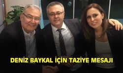 Uşak'tan Deniz Baykal için taziye mesajları