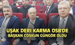 Uşak Deri Karma OSB'de yeni Başkan Coşkun Güngör oldu