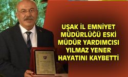 Uşak İl Emniyet Müdür Yardımcılığından emekli Yılmaz Yener hayatını kaybetti
