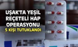 Uşak'ta yeşil reçeteli hap operasyonu, 5 kişi tutuklandı