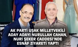 Nurullah Cahan: Esnafımıza kulak vereceğiz ve onların sesi olacağız