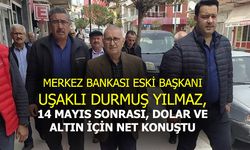 Durmuş Yılmaz, 14 Mayıs sonrası dolar ve altın için net bir açıklama yaptı!