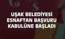 Uşak Belediyesi esnaftan başvuru toplamaya başladı
