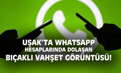 Uşak'ta whatsapp hesaplarında dolaşan bıçaklı vahşet olayı!