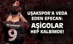 Uşakspor'a veda eden Efecan Barlık: Aşigolar hep kalbimde olacak