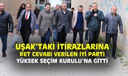 Uşak’ta ret cevabı alan İYİ Parti YSK’ya gitti