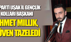  AK PARTİ UŞAK İL GENÇLİK KOLLARI BAŞKANI MILLIK, GÜVEN TAZELEDİ