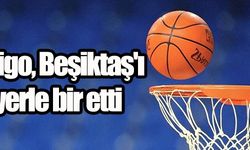 Aşigo, Beşiktaş'ı yerle bir etti